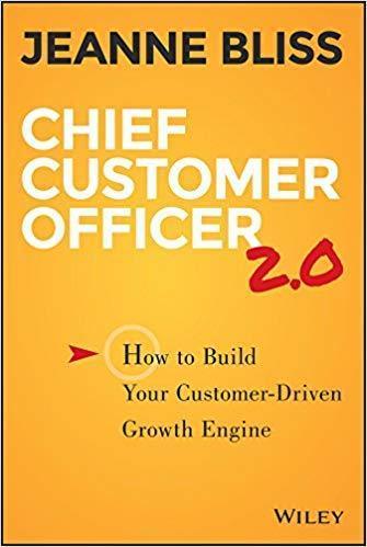 Chief Customer Officer 2 0 How To Build Your Customer Driven Growth Engine