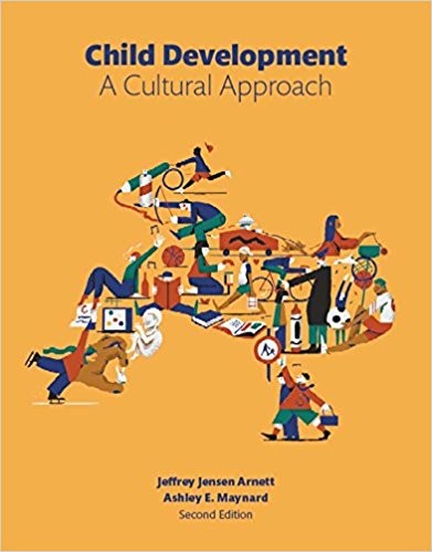 Child Development: A Cultural Approach 2nd Edition by Jeffrey J. Arnett