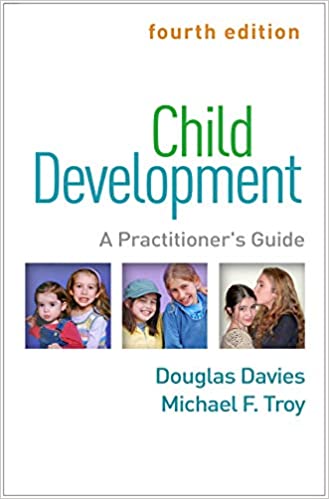 Child Development, Fourth Edition: A Practitioner's Guide 4th Edition