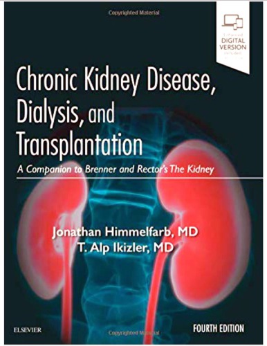 Chronic Kidney Disease, Dialysis, and Transplantation: A Companion to Brenner and RectorÃ¢â‚¬â„¢s The Kidney