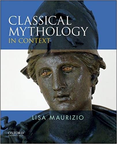 Classical Mythology in Context by Lisa Maurizio