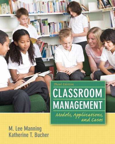 Classroom Management Models Applications and Cases 3rd Edition by M Lee Manning