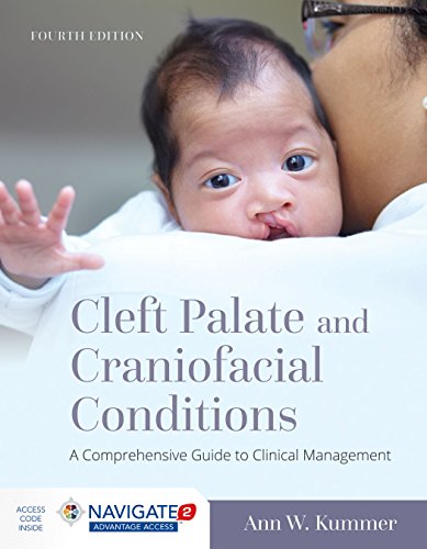 Cleft Palate and Craniofacial Conditions: A Comprehensive Guide to Clinical Management (4th Edition)