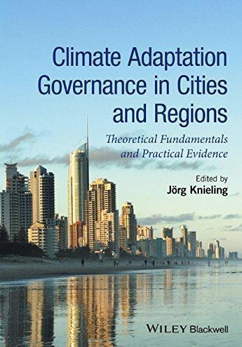 Climate Adaptation Governance In Cities And Regions Theoretical Fundamentals And Practical Evidence