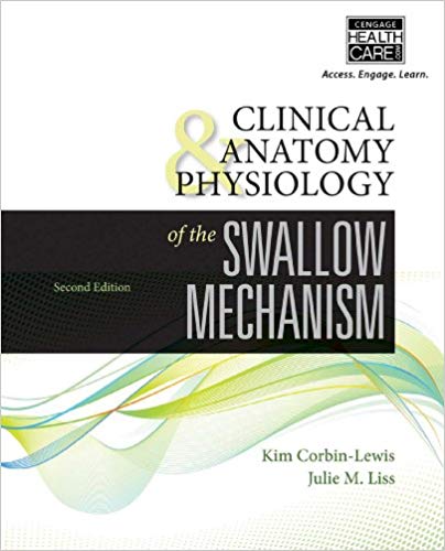 Clinical Anatomy &amp; Physiology of the Swallow Mechanism 2nd Edition