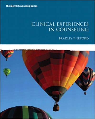 Clinical Experiences in Counseling by Bradley T. Erford