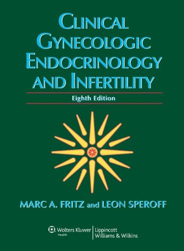 Clinical Gynecologic Endocrinology &amp; Infertility, 8th Edition