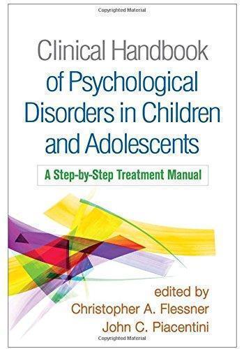 Clinical Handbook Of Psychological Disorders In Children And Adolescents A Step