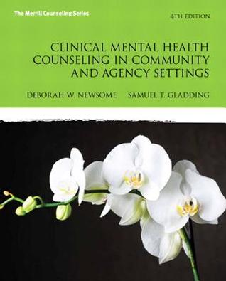 Clinical Mental Health Counseling In Community And Agency Settings 4Th Edition