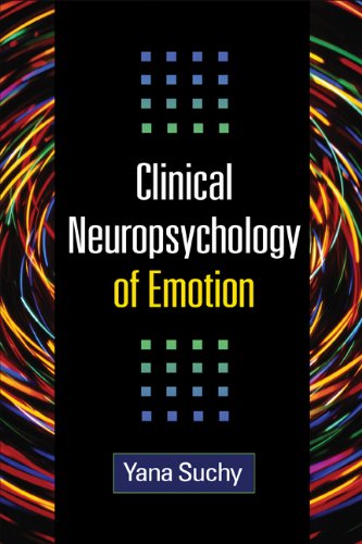 Clinical Neuropsychology of Emotion ? Yana Suchy