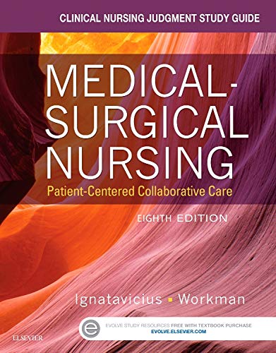 Clinical Nursing Judgment Study Guide for Medical-Surgical Nursing Patient-Centered Collaborative Care 8th Edition