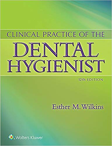 Clinical Practice of the Dental Hygienist 12th Edition