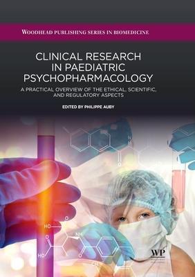 Clinical Research In Paediatric Psychopharmacology A Practical Overview Of The Ethical Scientific And Regulatory Aspects