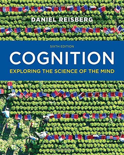 Cognition Exploring the Science of the Mind 6th Edition