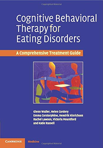 Cognitive Behavioral Therapy for Eating Disorders: A Comprehensive Treatment Guide