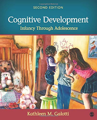 Cognitive Development: Infancy Through Adolescence 2nd Edition