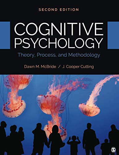 Cognitive Psychology: Theory, Process, And Methodology