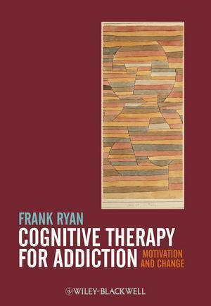 Cognitive Therapy For Addiction Motivation And Change