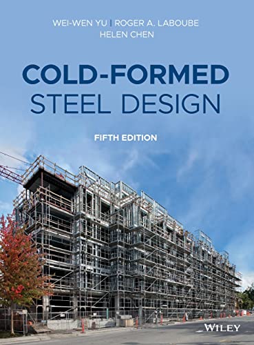 Cold-Formed Steel Design (5th Edition)