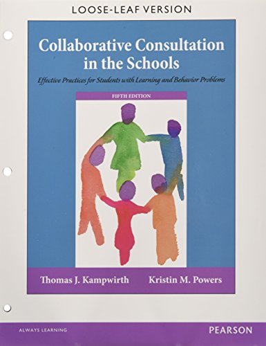 Collaborative Consultation in the Schools: Effective Practices for Students with Learning and Behavior Problems 5th Edition
