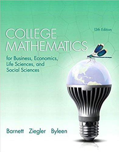College Mathematics: For Business, Economics, Life Sciences, And Social Sciences 13/e