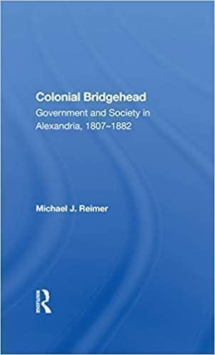 Colonial Bridgehead Government And Society In Alexandria 1807 1882
