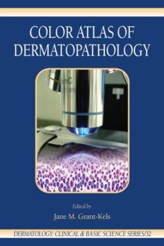 Color Atlas of Dermatopathology (Dermatology: Clinical &amp; Basic Science Book 32)- eBook