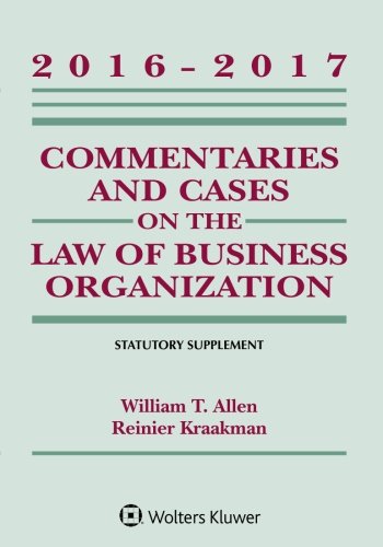 Commentaries and Cases on the Law of Business Organizations: 2016-2017 Statutory Supplement (Supplements) 2015-2016-edition