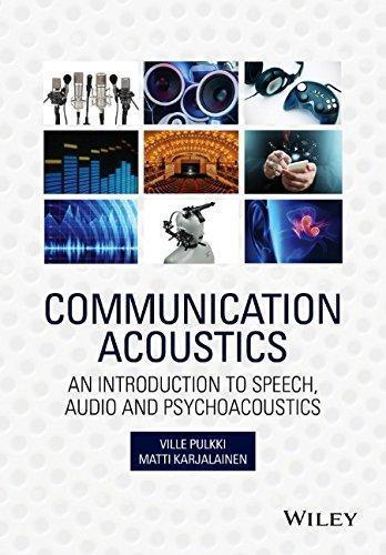 Communication Acoustics An Introduction To Speech Audio And Psychoacoustics
