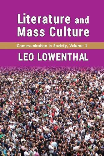 Communication In Society Volume 1 Literature And Mass Culture Volume 1