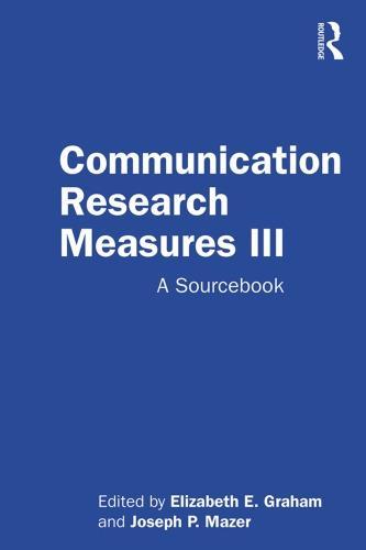 Communication Research Measures Iii A Sourc