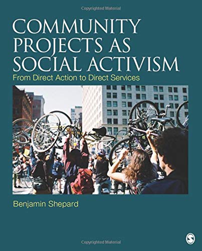 Community Projects as Social Activism: From Direct Action to Direct Services 1st Edition