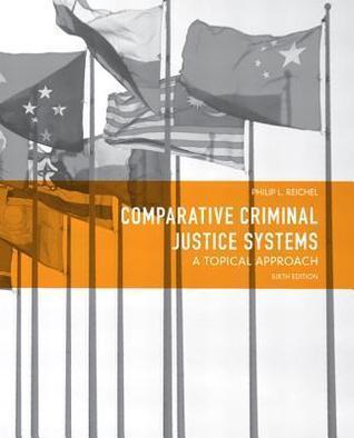 Comparative Criminal Justice Systems A Topical Approach 6Th Edition