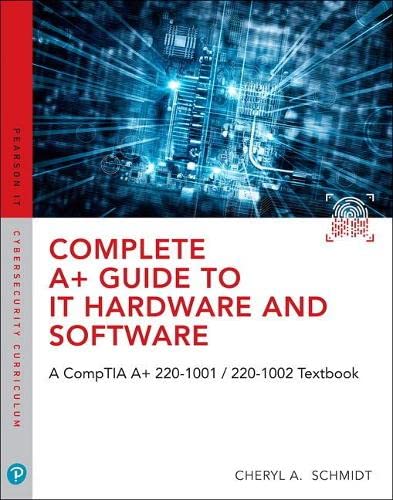 Complete Comptia A+ Guide To It Hardware &amp; Software