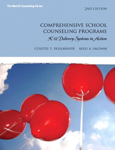Comprehensive School Counseling Programs K-12 Delivery Systems in Action 2nd Edition by Colette T Dollarhide