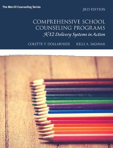 Comprehensive School Counseling Programs K-12 Delivery Systems in Action 3rd Edition by Colette T Dollarhide