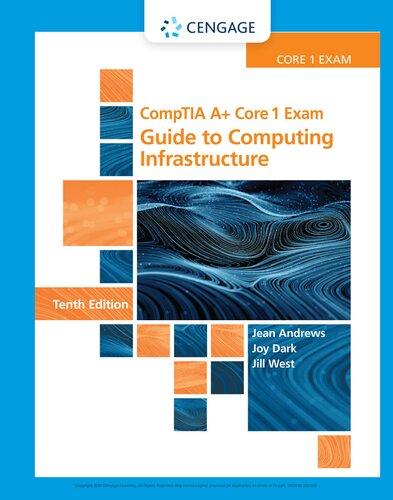 CompTIA A+ Core 1 Exam: Guide to Computing Infrastructure 10th Edition