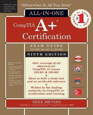 Comptia A Certification All In One Exam Guide Exams 220 901 220 902 9Th Edition