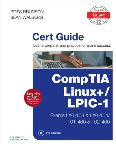 Comptia Linux Lpic 1 Cert Guide Exams Lx0 103 Lx0 104 101 400 102 400