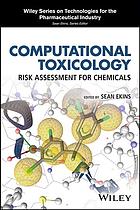 Computational toxicology : risk assessment for chemicals