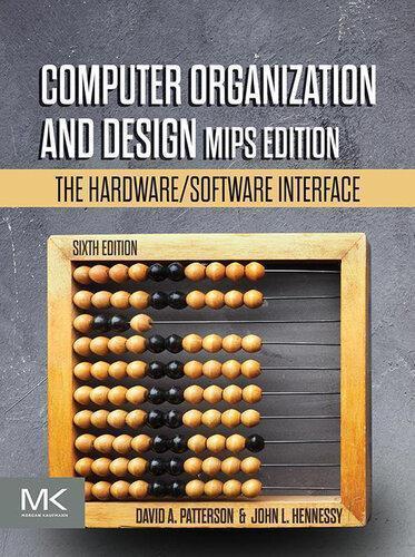 Computer Organization And Design Mips The Hardware Software Interface 6Th Edition