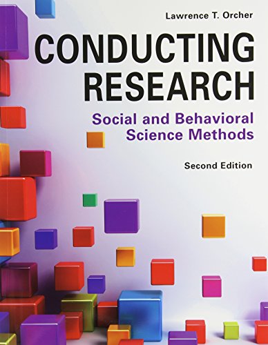 Conducting Research: Social and Behavioral Science Methods 2nd Edition