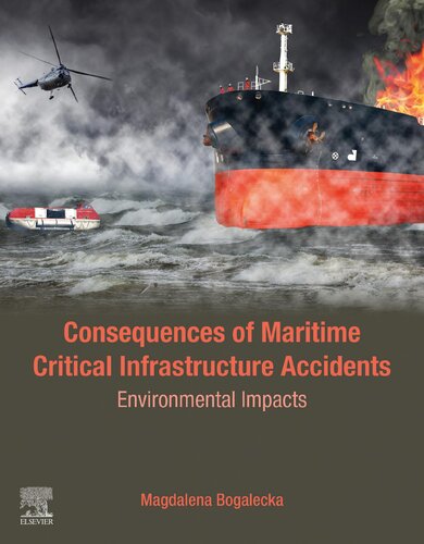 Consequences of Maritime Critical Infrastructure Accidents: Environmental Impacts Modeling-Identification-Prediction-Optimization-Mitigation