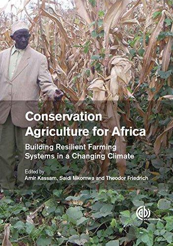 Conservation Agriculture For Africa Building Resilient Farming Systems In A Changing Climate