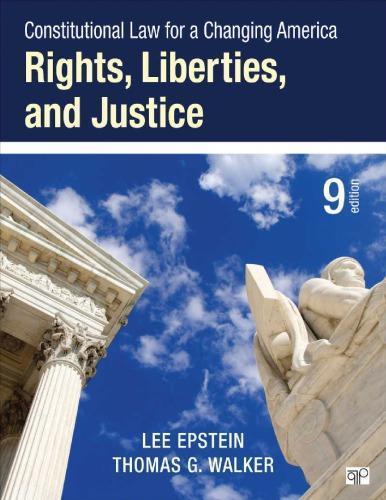 Constitutional Law For A Changing America Rights Liberties And Justice 9Th Edition