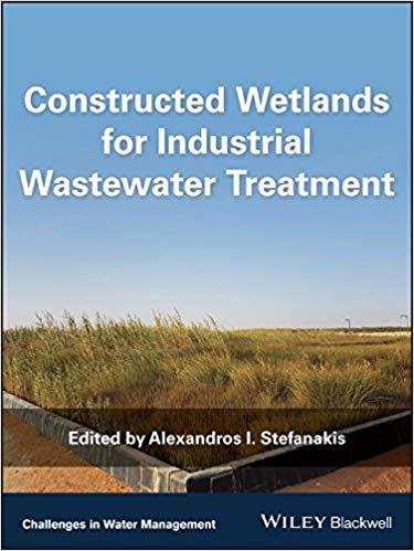 Constructed Wetlands for Industrial Wastewater Treatment (Challenges in Water Management Series)