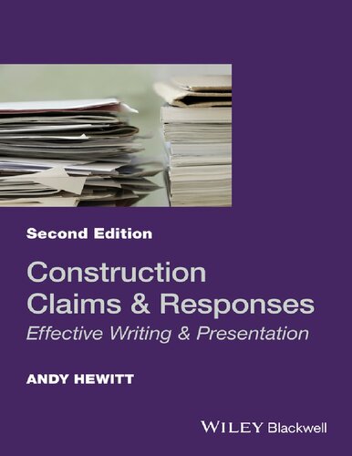 Construction Claims and Responses: Effective Writing &amp; Presentation: Effective Writing and Presentation
