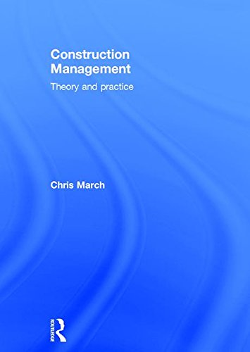 Construction Management: Theory and Practice
