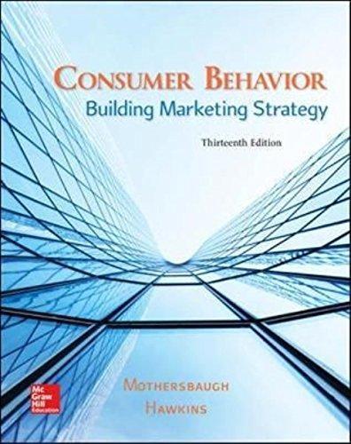 Consumer Behavior: Building Marketing Strategy 13th Edition