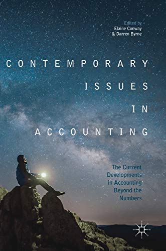 Contemporary Issues in Accounting: The Current Developments in Accounting Beyond the Numbers